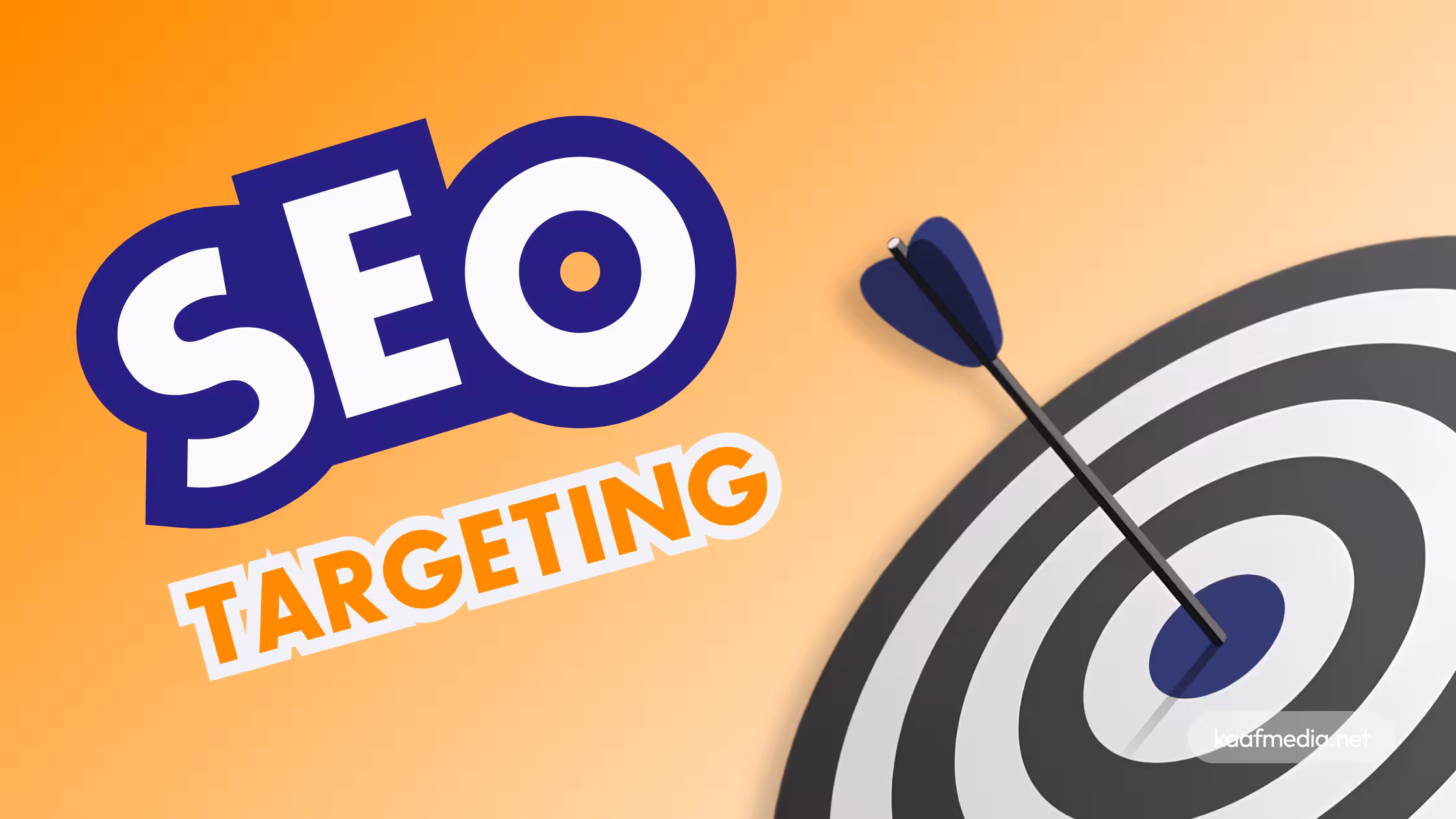 Learn How SEO Targeting Helps Businesses Reach the Right Audience - kaaf media network